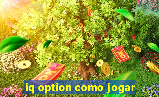 iq option como jogar